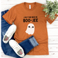 I Put the Boo in Boo-Jee Shirt