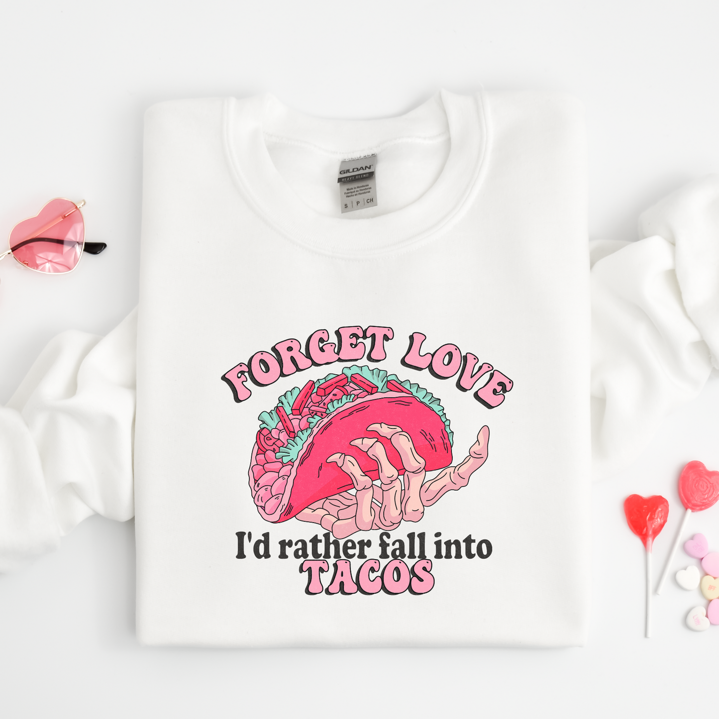 Forget Love I'd Rather Fall into Tacos Crewneck Sweater