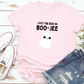 I Put the Boo in Boo-Jee Shirt