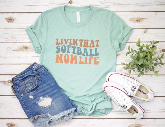 Livin That Softball Mom Life T-Shirt