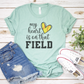 My Heart is On That Field Softball T-Shirt