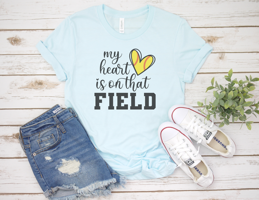 My Heart is On That Field Softball T-Shirt