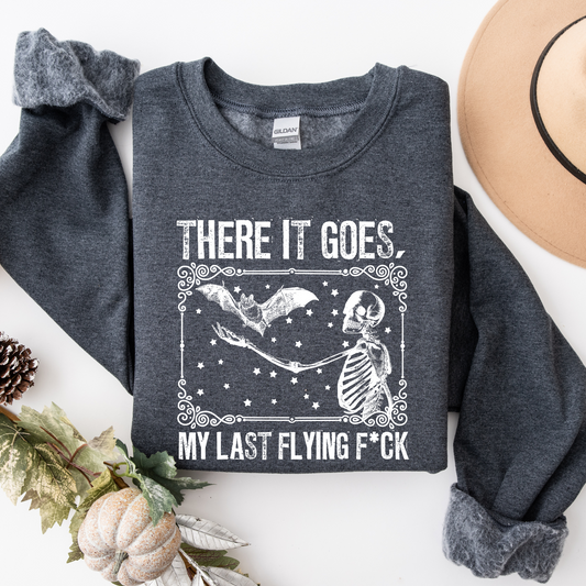 There It Goes My Last Flying F*ck Crewneck Sweater
