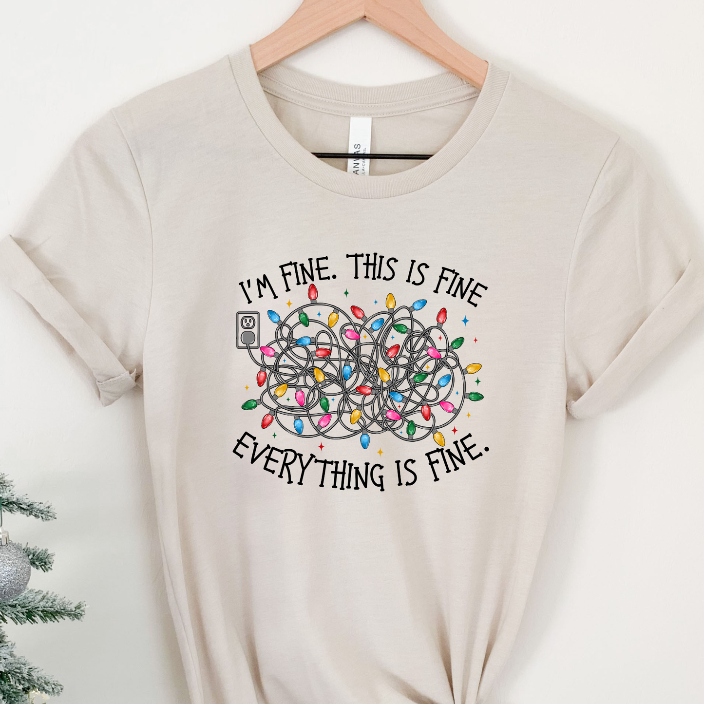 I'm Fine. This Is Fine. Christmas Lights Tee