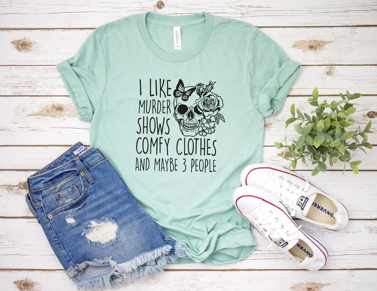I like Murder Shows and Comfy Clothes T-Shirt