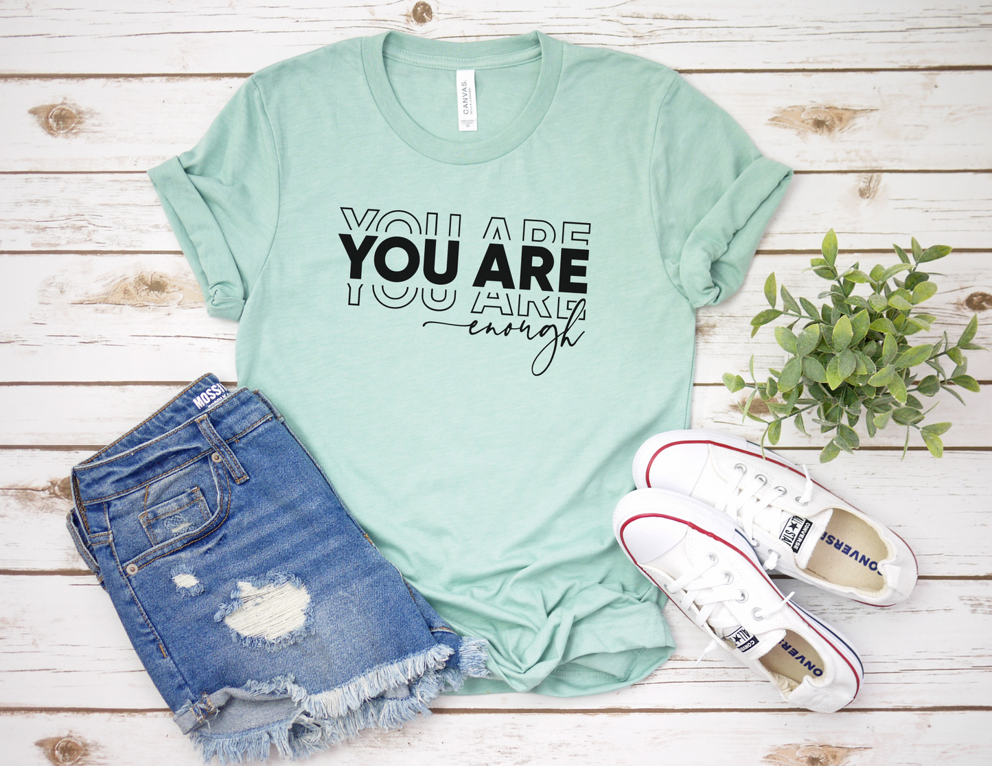 You Are Enough T-Shirt