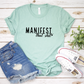 Manifest That Shit T-Shirt