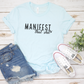 Manifest That Shit T-Shirt