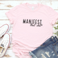 Manifest That Shit T-Shirt