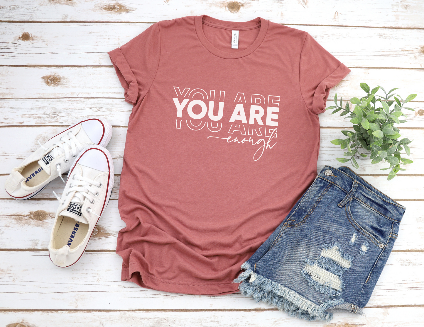 You Are Enough T-Shirt