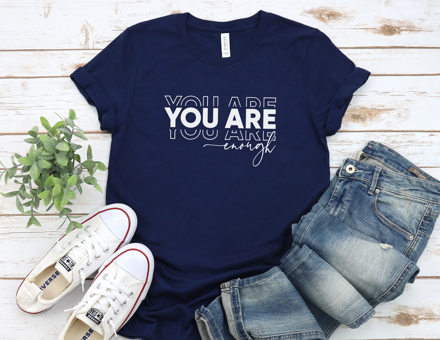 You Are Enough T-Shirt