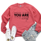 You Are Enough Sweater