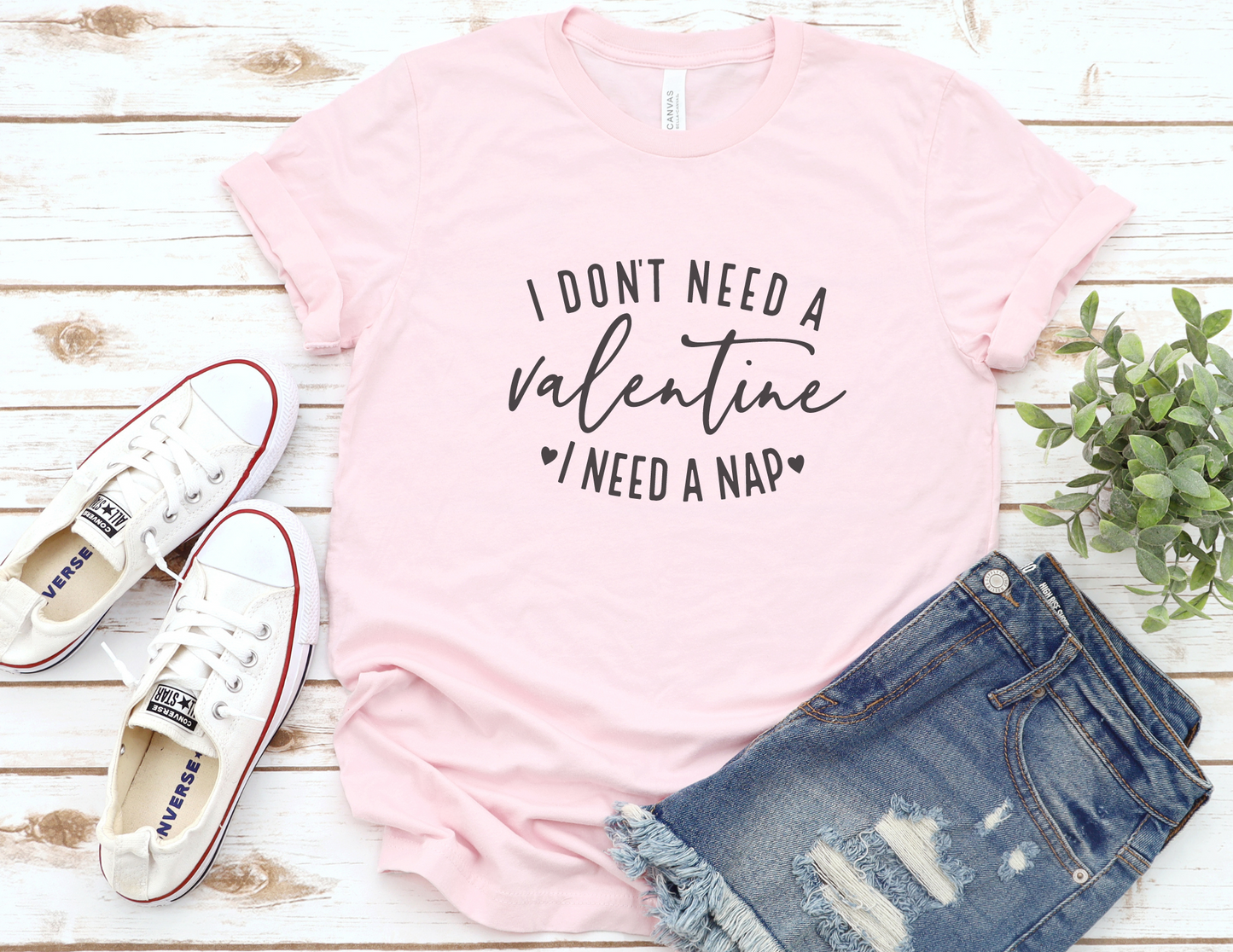 I Don't Need a Valentine I Need a Nap T-Shirt